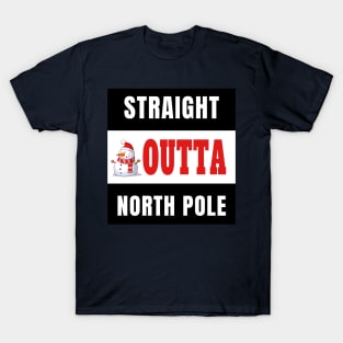 Straight Outta North Pole Cute Funny Cartoon Snowman Gift T-Shirt